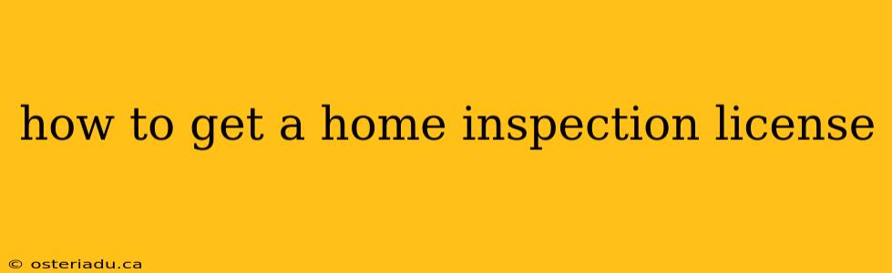 how to get a home inspection license