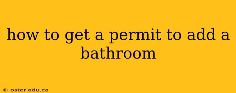 how to get a permit to add a bathroom