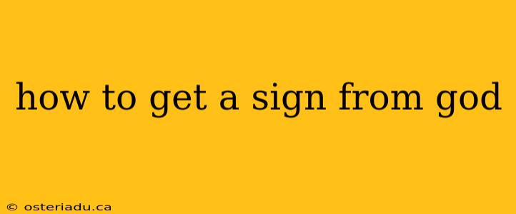 how to get a sign from god