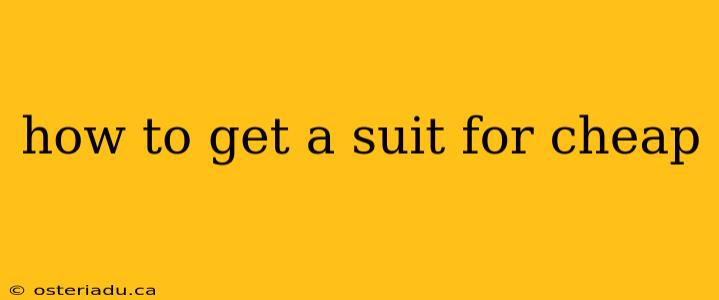 how to get a suit for cheap