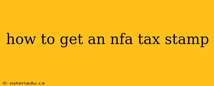 how to get an nfa tax stamp