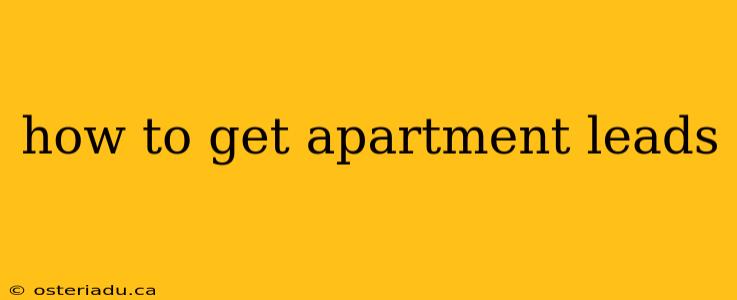 how to get apartment leads