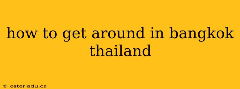 how to get around in bangkok thailand