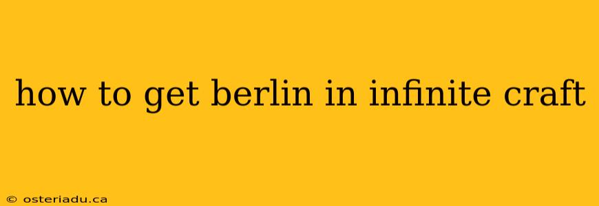 how to get berlin in infinite craft