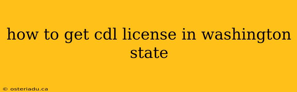 how to get cdl license in washington state