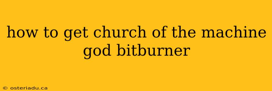 how to get church of the machine god bitburner