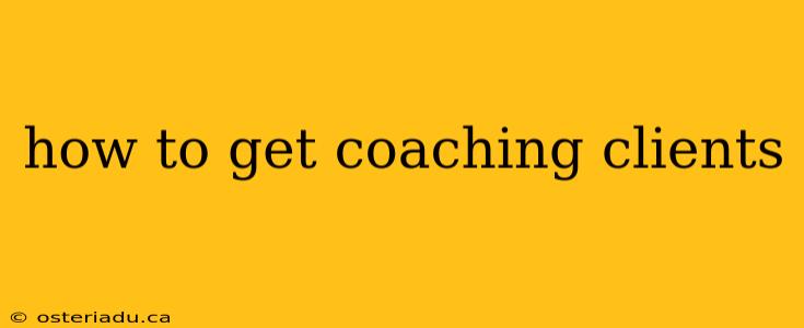 how to get coaching clients