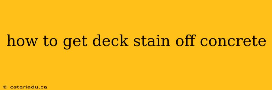 how to get deck stain off concrete