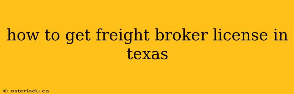 how to get freight broker license in texas