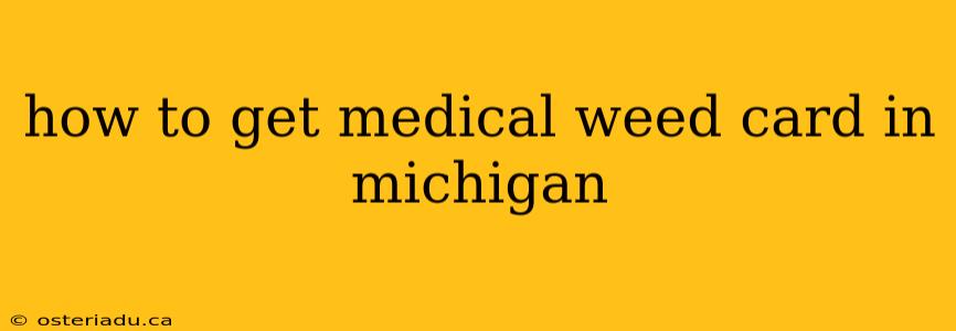 how to get medical weed card in michigan