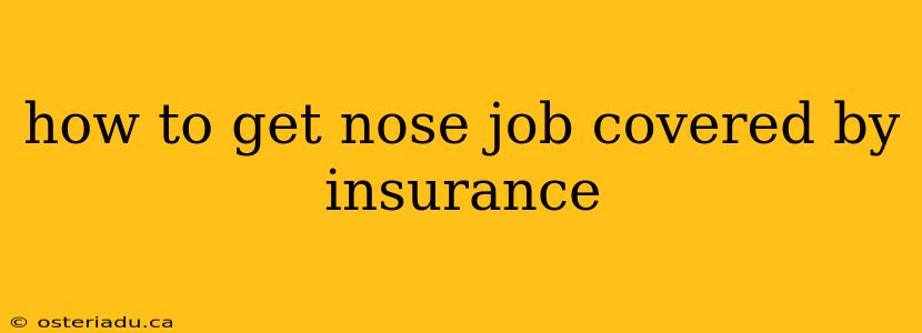 how to get nose job covered by insurance