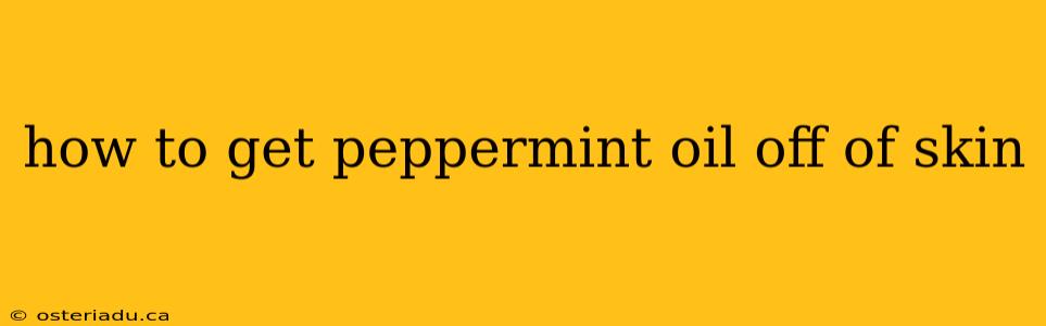 how to get peppermint oil off of skin