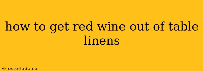 how to get red wine out of table linens