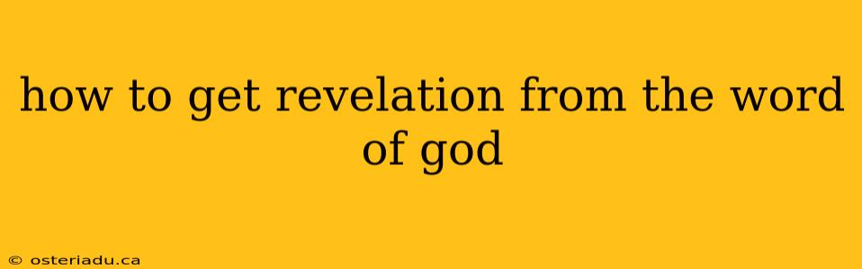 how to get revelation from the word of god