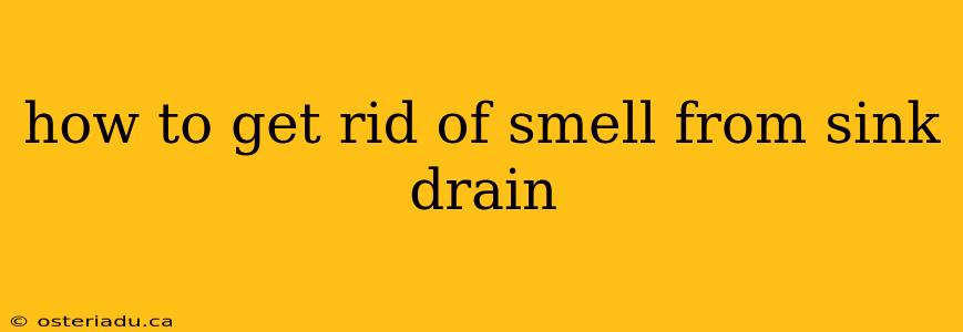 how to get rid of smell from sink drain