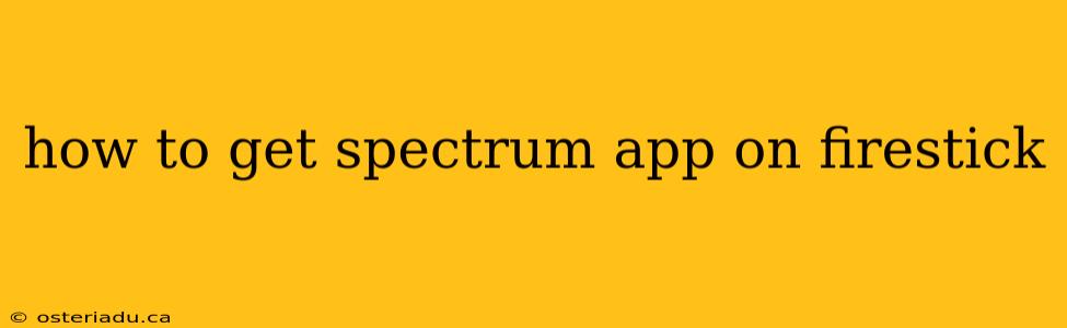 how to get spectrum app on firestick