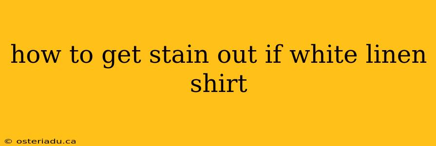 how to get stain out if white linen shirt