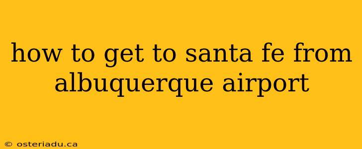 how to get to santa fe from albuquerque airport