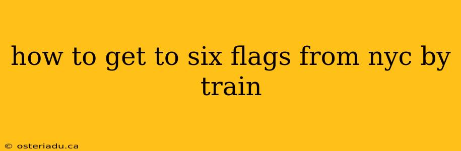 how to get to six flags from nyc by train