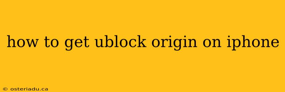 how to get ublock origin on iphone