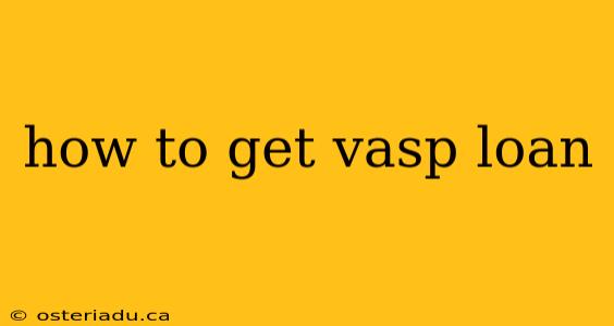 how to get vasp loan