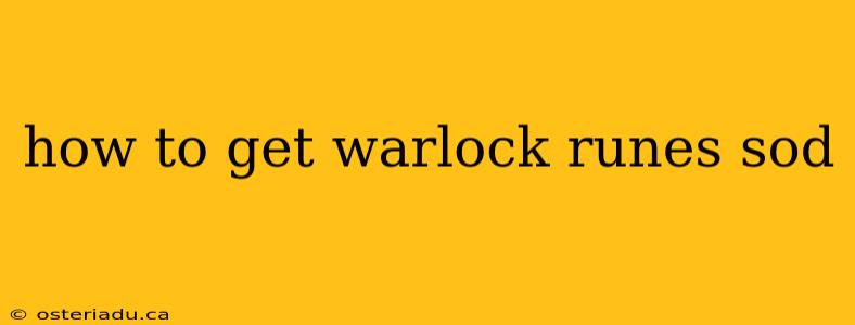 how to get warlock runes sod