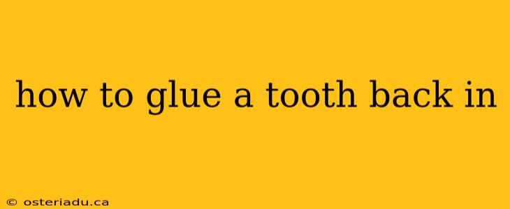 how to glue a tooth back in