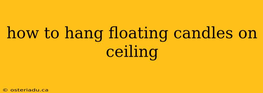 how to hang floating candles on ceiling