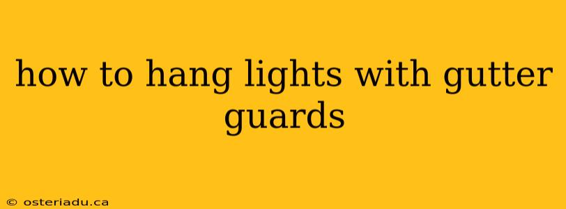 how to hang lights with gutter guards