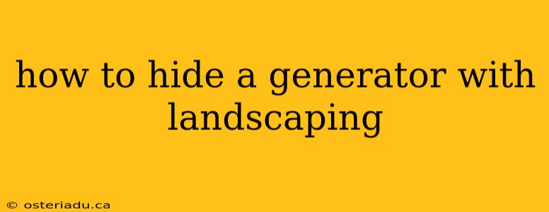 how to hide a generator with landscaping