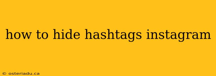 how to hide hashtags instagram