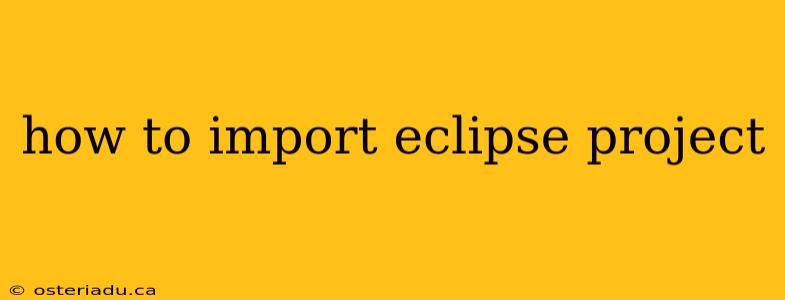 how to import eclipse project