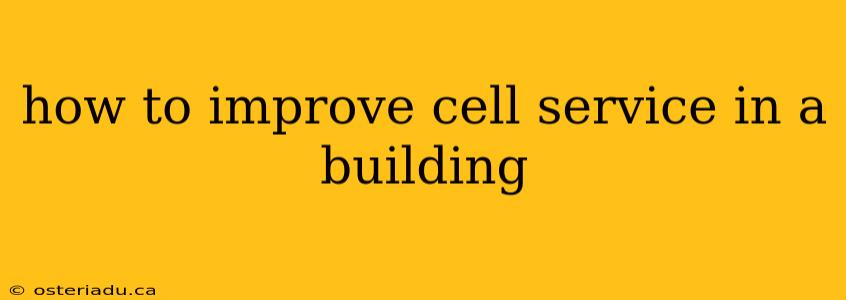 how to improve cell service in a building