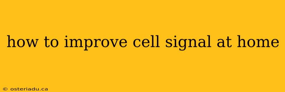 how to improve cell signal at home