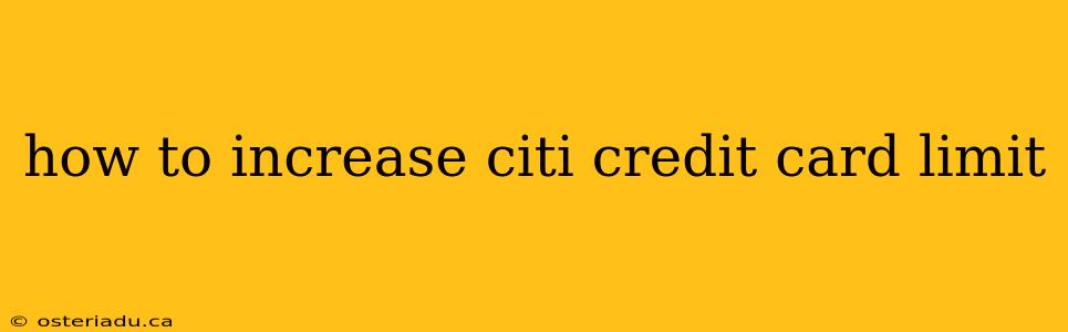 how to increase citi credit card limit