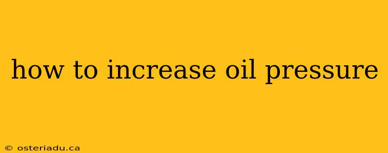 how to increase oil pressure