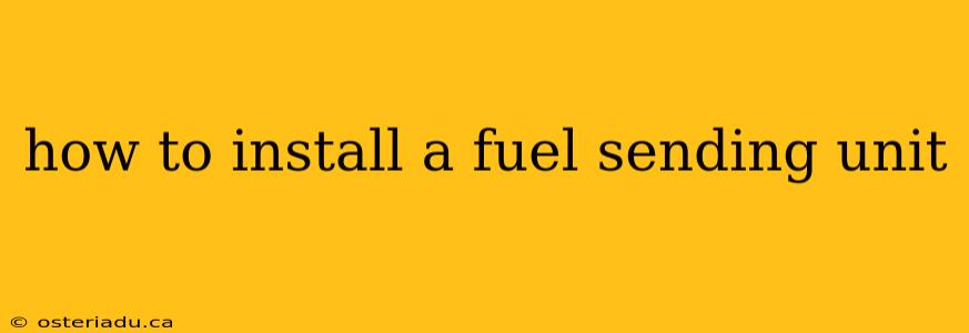 how to install a fuel sending unit