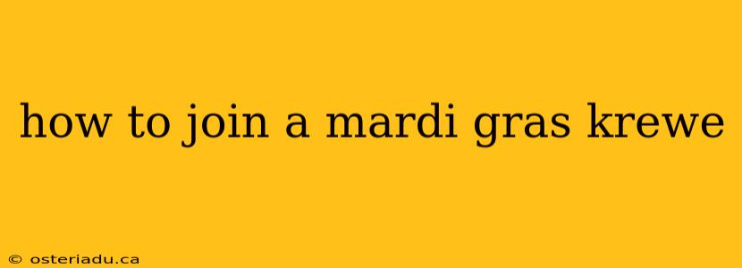 how to join a mardi gras krewe