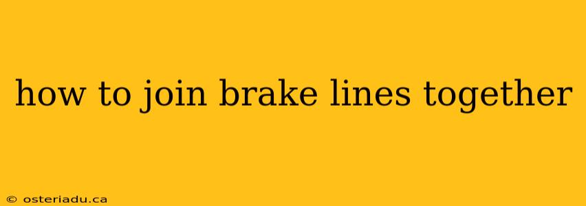 how to join brake lines together