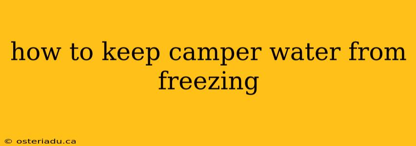 how to keep camper water from freezing