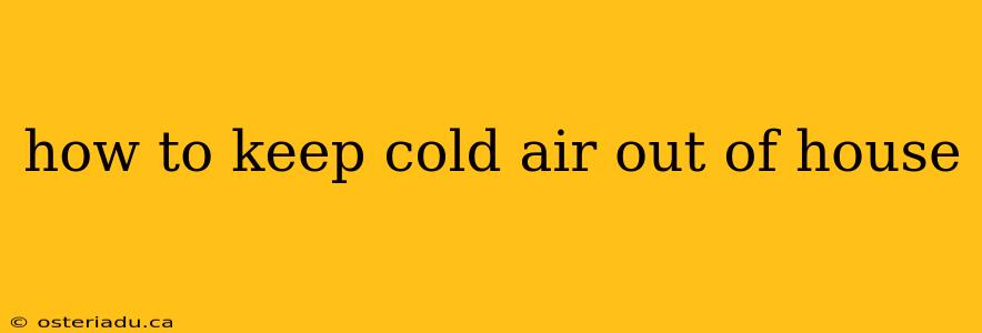 how to keep cold air out of house