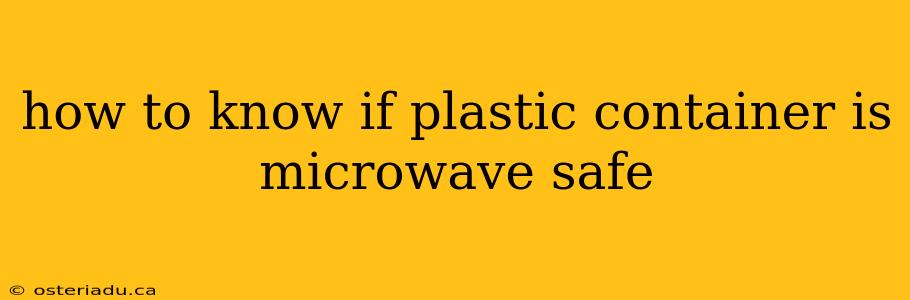 how to know if plastic container is microwave safe