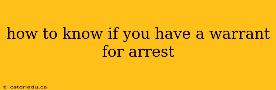 how to know if you have a warrant for arrest