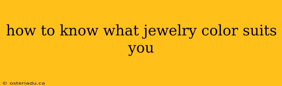 how to know what jewelry color suits you