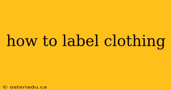 how to label clothing