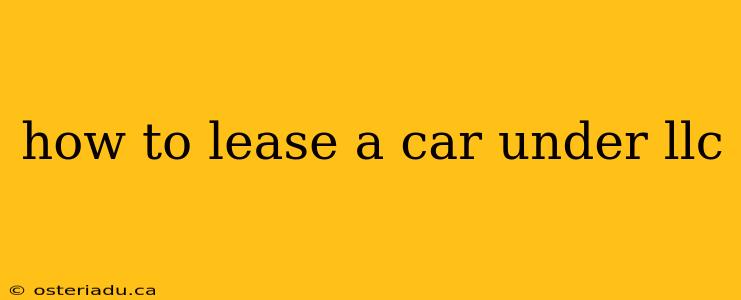 how to lease a car under llc