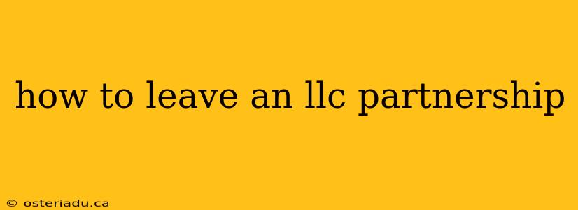 how to leave an llc partnership