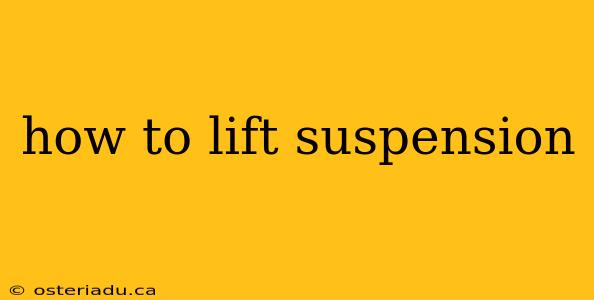 how to lift suspension