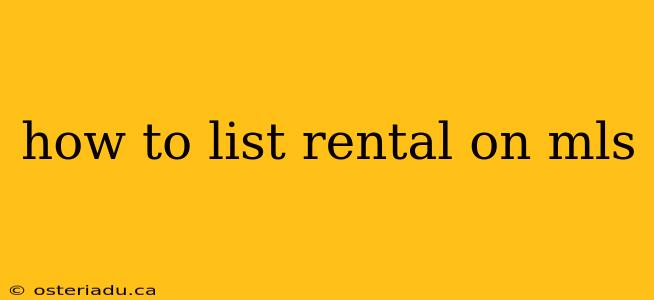 how to list rental on mls