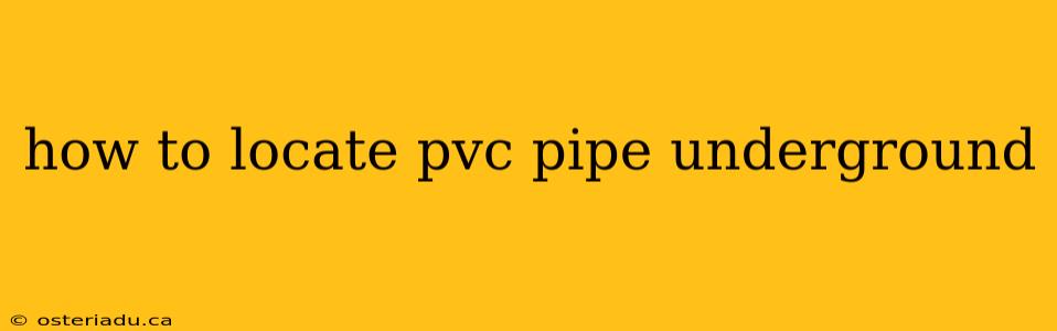 how to locate pvc pipe underground